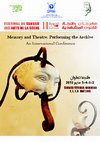 Research paper thumbnail of Memory and Theatre: performing the Archive An International Conference TANGIER/TETOUAN, MOROCCO 2-5 MAY 2015