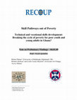 Research paper thumbnail of Skill Pathways out of Poverty Technical and vocational skills development: Breaking the cycle of poverty for poor youth and young adults in Ghana?