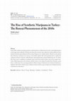 Research paper thumbnail of The Rise of Synthetic Marijuana in Turkey: The Bonzai Phenomenon of the 2010s