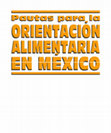 Research paper thumbnail of PAUTAS PARA LA ORIENTACION ALIMENTARIA EN MEXICO