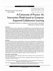 Research paper thumbnail of A Community of Practice: An Intervention Model based on Computer Supported Collaborative Learning