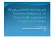 Research paper thumbnail of Results, Lessons Learned and Recommendations of the Rural Youth Employment Programme Vietnam