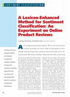 Research paper thumbnail of A Lexicon-Enhanced Method for Sentiment Classification: An Experiment on Online Product Reviews