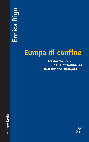 Research paper thumbnail of Europa di confine. Trasformazioni della cittadinanza nell'unione allargata