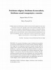 Research paper thumbnail of Fetichismo religioso, fetichismo da mercadoria, fetichismo sexual: transposições e conexões