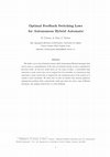 Research paper thumbnail of Optimal feedback switching laws for autonomous hybrid automata