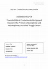 Research paper thumbnail of Towards Ethical Production in the Apparel Industry: the Problem of Complexity and Intransparency in Global Supply Chains