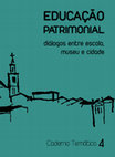 Research paper thumbnail of Caderno Temático de Educação Patrimonial nº 04 - Diálogos entre Escola, Museu e Cidade