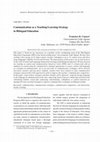 Research paper thumbnail of Communication as a teaching/learning strategy in bilingual education