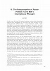 Research paper thumbnail of The Interpretation of Power Politics: Coral Bell's International Thought, in Desmond Ball and Sheryn Lee (eds.), Power and International Relations: Essays in Honour of Coral Bell (Canberra: ANU Press, 2014)