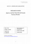 Research paper thumbnail of Agency and the Third World Female Factory Worker