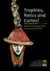 Research paper thumbnail of Interview: Atta Kwami and Chris Wingfield. In Karen Jacobs, Chantal Knowles & Chris Wingfield (eds.): Trophies, Relics and Curios? Missionary Heritage from Africa and the Pacific.