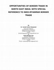 Research paper thumbnail of OPPORTUNITIES OF BORDER TRADE IN NORTH EAST INDIA: WITH SPECIAL REFERENCE TO INDO-MYANMAR BORDER TRADE