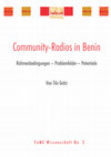 Research paper thumbnail of Grätz, Tilo. 2010. Community-Radios in Benin: Rahmenbedingungen - Potentiale – Problemfelder. Wissenschaft; Heft 2. Aachen: Catholic Media Council, Forum Medien u. Entwicklung (FoME). 