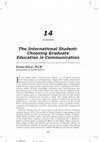 Research paper thumbnail of The International Student: Choosing Graduate Education in Communication