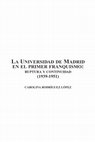 Research paper thumbnail of La Universidad de Madrid en el primer franquismo: ruptura y continuidad (1939-1951), Madrid, Editorial Dykinson/Universidad Carlos III, 2002. ISBN: 84-8155-952-0. 