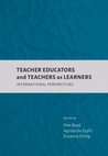 Research paper thumbnail of TEACHER EDUCATORS and TEACHERS as LEARNERS - INTERNATIONAL PERSPECTIVES