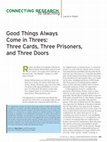 Research paper thumbnail of Good things always come in threes: three cards, three prisoners, and three doors