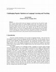 Research paper thumbnail of Challenging Popular Opinions on Language Learning and Teaching