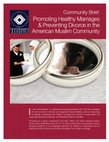 Research paper thumbnail of Community brief: Promoting healthy marriages and preventing divorce in the American Muslim community