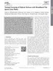 Research paper thumbnail of Twisted Focusing of Optical Vortices with Broadband Flat Spiral Zone Plates