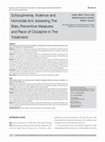 Research paper thumbnail of Schizophrenia, Violence and Homicidal Act: Assessing The Risks, Preventive Measures and Place of Clozapine in The Treatment