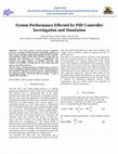 Research paper thumbnail of System Performance Effected by PID Controller Invesitgation and Simulation