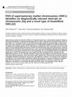 Research paper thumbnail of FISH of supernumerary marker chromosomes (SMCs) identifies six diagnostically relevant intervals on chromosome 22q and a novel type of bisatellited SMC (22)