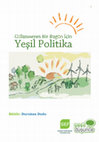 Research paper thumbnail of “Gülümseyen Bir Bugün İçin Yeşil Politika”