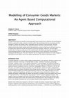 Research paper thumbnail of Modelling of Consumer Goods Markets: An Agent Based Computational Approach