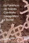 Research paper thumbnail of La fonética de Toledo. Contexto geográfico y social