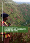 Research paper thumbnail of Protection and (In)Security Beyond the State: Insights from Eastern Africa and Sahel