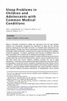 Research paper thumbnail of Sleep Problems in Children and Adolescents with Common Medical Conditions