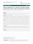 Research paper thumbnail of Values clarification in a decision aid about fertility preservation: does it add to information provision?