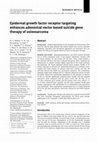 Research paper thumbnail of Epidermal growth factor receptor targeting enhances adenoviral vector based suicide gene therapy of osteosarcoma