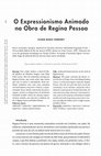 Research paper thumbnail of Animated Expressionism in the work of Regina Pessoa / O Expressionismo Animado na Obra de Regina Pessoa