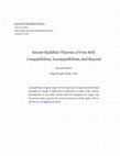 Research paper thumbnail of Recent Buddhist Theories of Free Will: Compatibilism, Incompatibilism, and Beyond