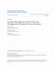 Research paper thumbnail of An Agent Based Framework for Dynamic Management of Business Process Semantics