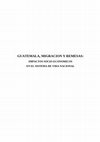 Research paper thumbnail of GUATEMALA, MIGRACION Y REMESAS