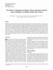 Research paper thumbnail of The Effect of Neodymium-Doped Yttrium Aluminum Garnet Laser Irradiation on Rabbit Dental Pulp Tissue