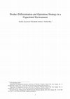 Research paper thumbnail of Product differentiation and operations strategy in a capacitated environment