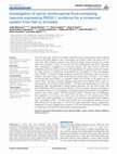 Research paper thumbnail of Investigation of spinal cerebrospinal fluid-contacting neurons expressing PKD2L1: evidence for a conserved system from fish to primates