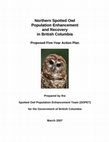 Research paper thumbnail of NORTHERN SPOTTED OWL POPULATION ENHANCEMENT AND RECOVERY IN BRITISH COLUMBIA. PROPOSED FIVE-YEAR ACTION PLAN