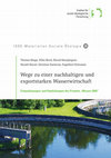 Research paper thumbnail of Wege zu einer nachhaltigen und exportstarken Wasserwirtschaft. Eckpunktepapier und Empfehlungen des Projekts Wasser 2050