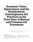 Research paper thumbnail of "Economic Value, Equivalence and the Nonidentical: Contemporary Art Practices in the Grey Zone of Human and Commercial Economies," PARSE, núm. 2, 2015.