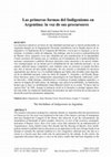 Research paper thumbnail of Las primeras formas del Indigenismo en Argentina: la voz de sus precursores