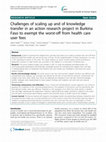 Research paper thumbnail of Challenges of scaling up and of knowledge transfer in an action research project in Burkina Faso to exempt the worst-off from health care user fees