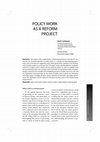 Research paper thumbnail of Policy work as a reform project