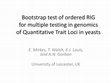 Research paper thumbnail of Bootstrap test of ordered RIG for multiple testing in genomics of Quantitative Trait Loci in yeasts