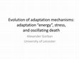 Research paper thumbnail of Evolution of adaptation mechanisms: adaptation “energy”, stress, and oscillating death